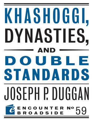 cover image of Khashoggi, Dynasties, and Double Standards
